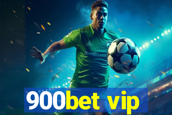 900bet vip